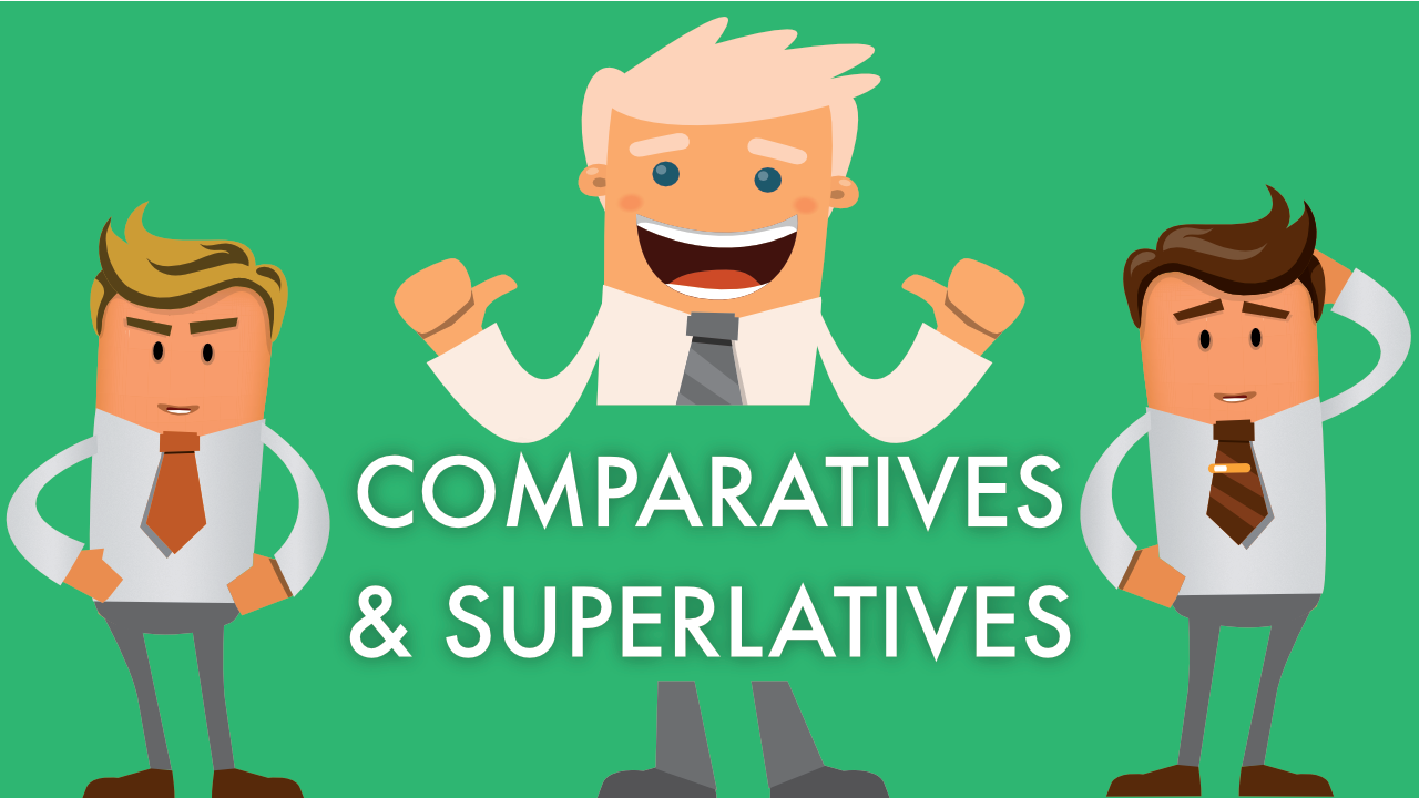 comparatives and superlatives in English