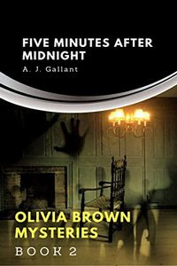 Five Minutes After Midnight by A. J. Gallant