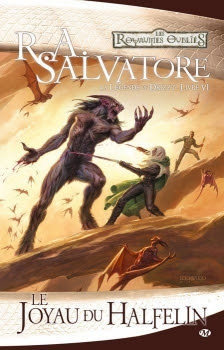 Couverture Les Royaumes Oubliés : La Légende de Drizzt, tome 06 : Le Joyau du Halfelin
