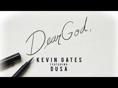 Kevin Gates x Dusa "Dear God" (Audio)