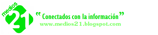 MEDIOS 21 'Conectados con la información'