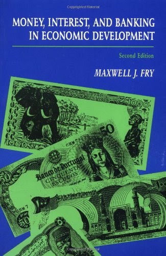 Money, Interest, and Banking in Economic Development (The Johns Hopkins Studies in Development)By Maxwell J. Fry