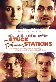 Telecharger Stuck Between Stations 2011 Film Complet En Francais