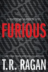 Furious by T. R. Ragan