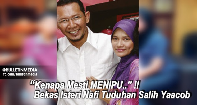 "Kenapa Mesti MENIPU" - Bekas Isteri Nafi Tuduhan Salih Yaacob. Dedah Punca Sebenar Penceraian