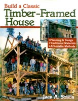 Timber Frame Construction Books For The Do It Yourself Builder Learn To Build Your Own Timber Frame Home