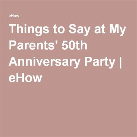 Things to Say at My Parents' 50th Anniversary Party  