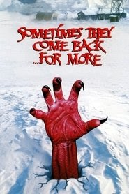 Sometimes They Come Back... for More 1998 نزيل الفيلم عبر الإنترنت
باللغة العربية العنوان الفرعي