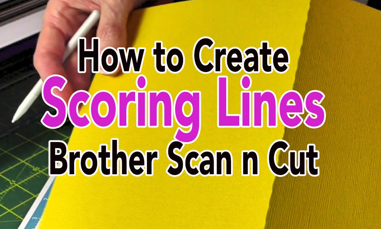 Download How to Create Scoring Lines for Your Brother Scan n Cut ...