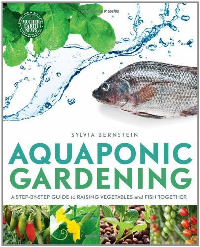 Aquaponic Gardening: A Step-by-Step Guide to Raising Vegetables and ...