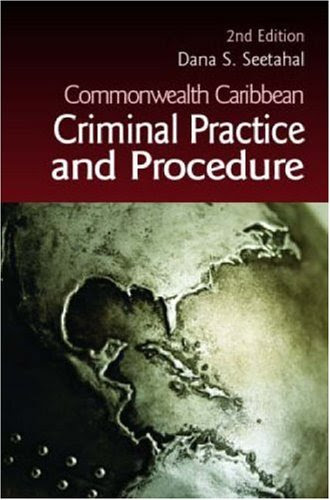Commonwealth Caribbean Criminal Practice and Procedure (Commonwealth Caribbean Law), by Dana S. Seetahal