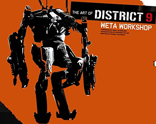 The Art of District 9: Weta Workshop, by Daniel Falconer
