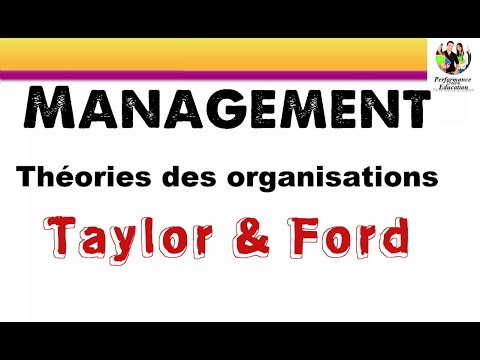 Les théories classiques de l’organisation 1/2 : Taylor et Ford.