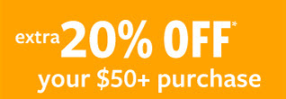 Extra 20% off* your $50+ purchase