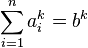 \sum_{i=1}^{n} a_i^k = b^k