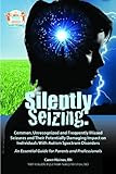 Silently Seizing: Common, Unrecognized, and Frequently Missed Seizures and Their Potentially Damaging Impact on Individuals With Autism Spectrum Disor