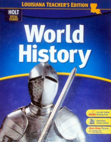 Holt Social Studies - World History - Louisiana Teacher's Edition - 6th Grade, by Stanley M. Burstein, Richard Shek