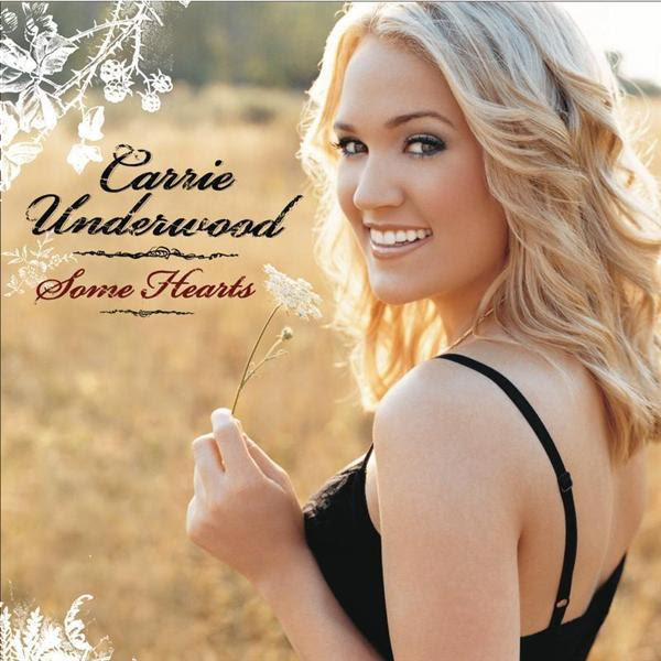 carrie underwood some hearts. Carrie Underwood - Some Hearts