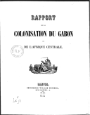 Rapport sur la colonisation du Gabon et de l Afrique centrale. [Signé : A. Le Cour.]