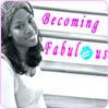 Becoming Fabulous