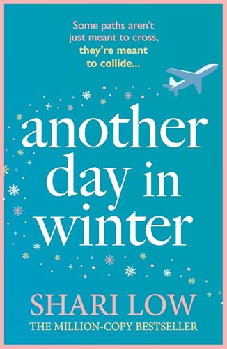 Another Day in Winter: An emotional, heart-warming read to curl up with in 2019! (A Winter Day Book Book 2)