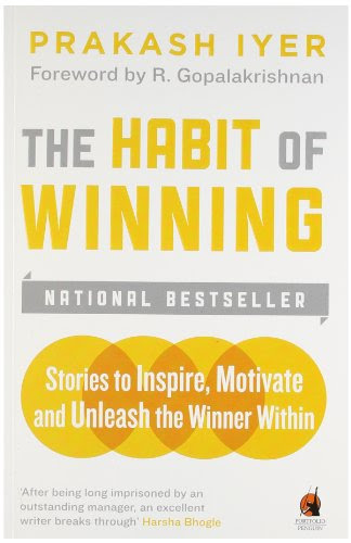 The Habit of WinningBy Prakash Iyer