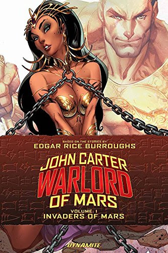 John Carter: Warlord of Mars Volume 1 - Invaders of Mars (John Carter Warlord Tp)