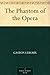 The Phantom of the Opera