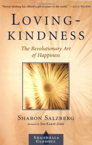 Lovingkindness: The Revolutionary Art of Happiness (Shambhala Classics), by Sharon Salzberg