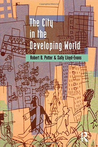 The City in the Developing World, by Robert B. Potter, Sally Lloyd-Evans