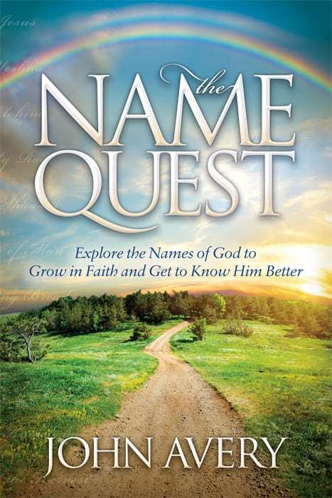 Picture of the cover of the book called The Name Quest by John Avery. Explore the names of God to grow in faith and get to know Him better.