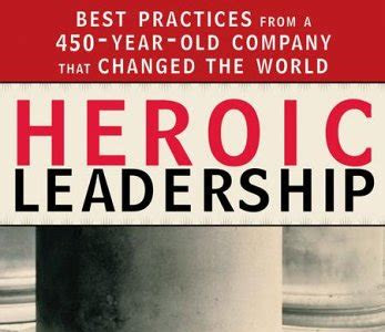 Download Kindle Editon Heroic Leadership: Best Practices from a 450-Year-Old Company That Changed the World GET ANY BOOK FAST, FREE & EASY!📚 PDF