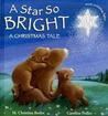 A Star So Bright: A Christmas Tale