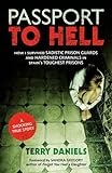 télecharger le livre Passport to Hell: How I Survived Sadistic Prison
Guards, and Hardened Criminals in Spain's Toughest pdf audiobook