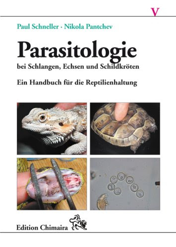  Parasitologie bei Schlangen, Echsen und Schildkröten: Ein Handbuch für die Reptilienhaltung