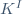 K^I