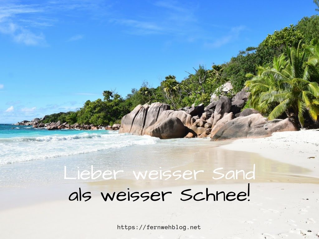 29 Lieber weisser Sand als weisser Schnee “