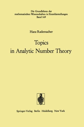 Topics in Analytic Number Theory (Grundlehren der mathematischen Wissenschaften)By Hans Rademacher