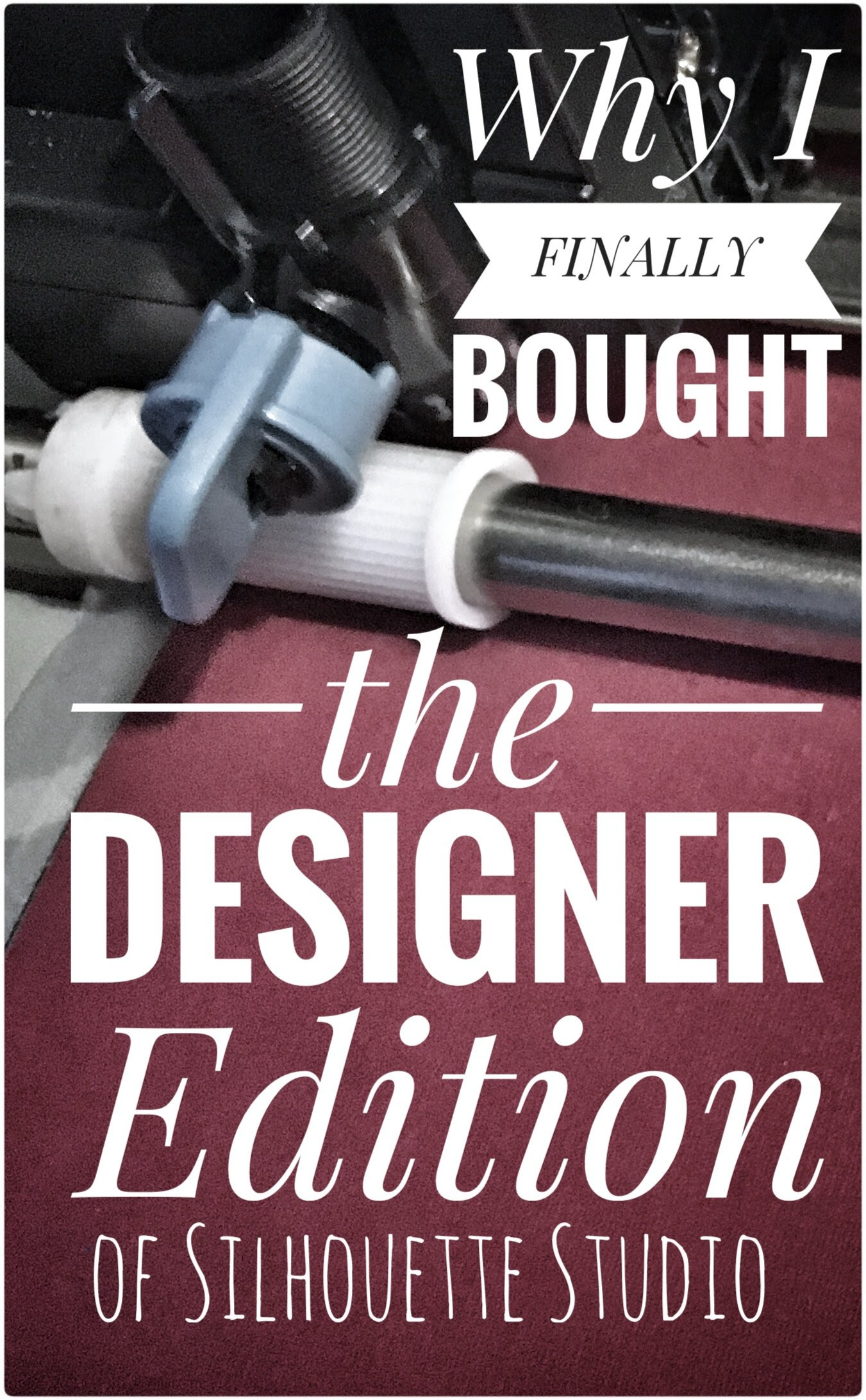 Download Why I Finally Bought The Designer Edition Of Silhouette Studio