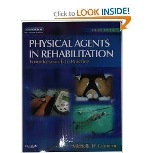 Physical Agents in Rehabilitation From Research to Practice 3rd (Third) Edition byCameron