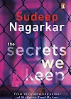 THE SECRETS WE KEEP- SUDEEP NAGARKAR