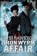 Book Cover: The Iron Wyrm Affair by Lilith Saintcrow
