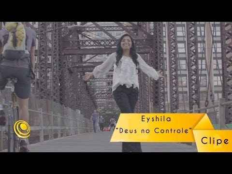 (clipe) Deus no controle - Eyshila
