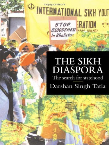 The Sikh Diaspora: The Search For Statehood (Global Diasporas)