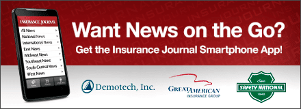 Sponsored by: Great American Insurance Group, Safety National and Demotech. Want News on the Go? Insurance Journal now available on the iPhone and Android - Download it free today! Click here for more information.