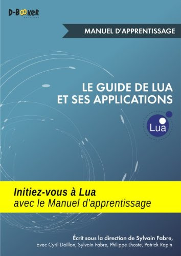 Le guide de Lua et ses applications - Manuel d'apprentissage