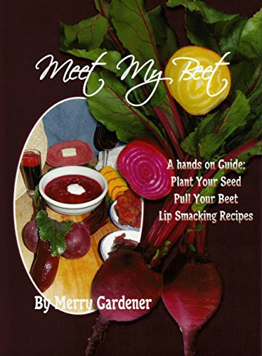 Meet My Beet, by Merry Gardener