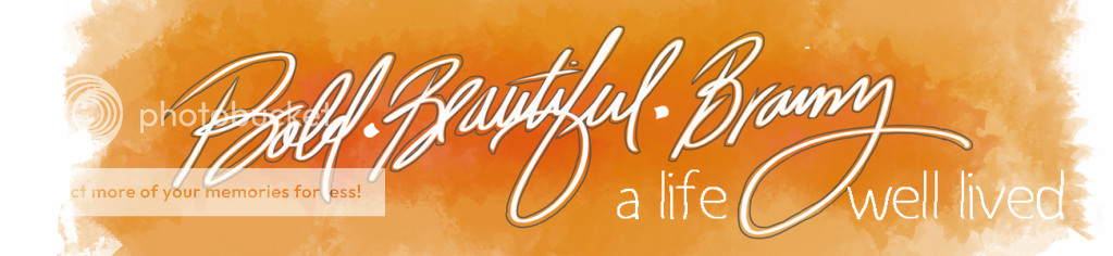 Bold Beautiful Brainy - A Life Well Lived