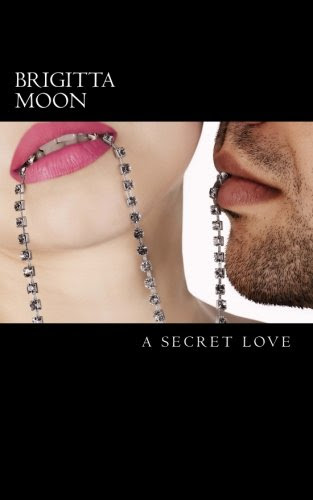 A Secret Love, by Brigitta Moon