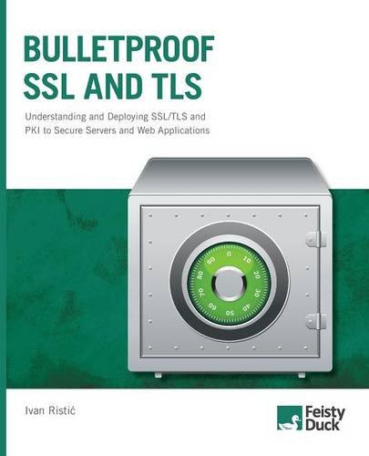 Bulletproof SSL and TLS: Understanding and Deploying SSL/TLS and PKI to Secure Servers and Web Applications, by Ivan Ristic